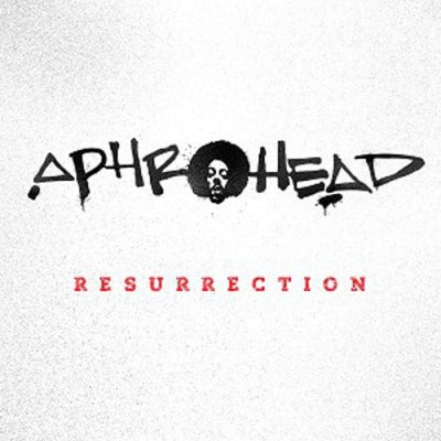 APHROHEAD - Resurrection