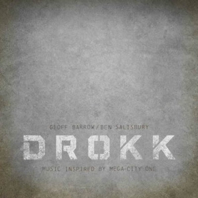 GEOFF BARROW / BEN SALISBURY - Drokk: Music Inspired By Mega-City One