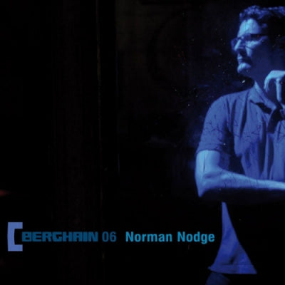 NORMAN NODGE - Berghain 06