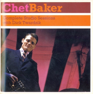 CHET BAKER WITH DICK TWARDZIK - Complete Studio Sessions