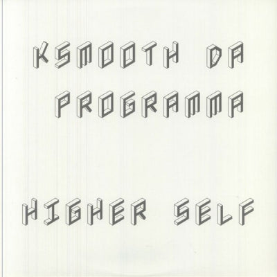 KSMOOTH DA PROGRAMMA - Higher Self LP