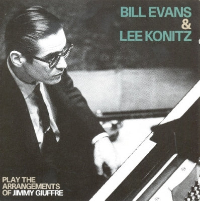BILL EVANS & LEE KONITZ - Play The Arrangements Of Jimmy Giuffre