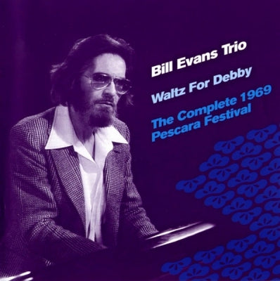 THE BILL EVANS TRIO - Waltz For Debby (The Complete 1969 Pescara Festival)