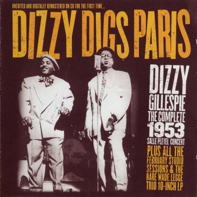 DIZZY GILLESPIE - Dizzy Digs Paris (The Complete 1953 Salle Pleyel Concert)
