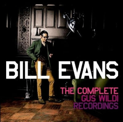 BILL EVANS - The Complete Gus Wildi Recordings