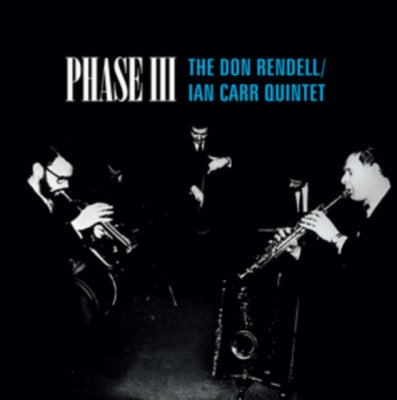 THE DON RENDELL / IAN CARR QUINTET - Phase III