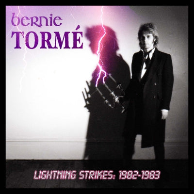 BERNIE TORMé - Lightning Strikes: 1982-1983