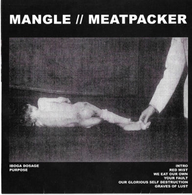 MANGLE // MEATPACKER - Mangle // Meatpacker