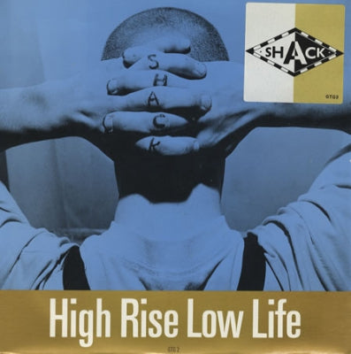 SHACK - High Rise Low Life