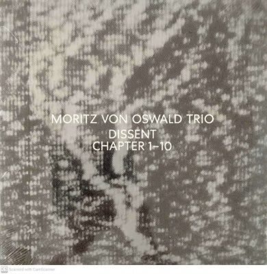 MORITZ VON OSWALD TRIO - Dissent (Chapter 1-10)