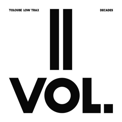 TOLOUSE LOW TRAX - Decades Vol.II