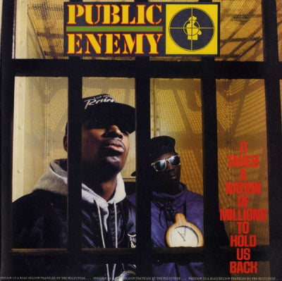 PUBLIC ENEMY - It Takes A Nation Of Millions To Hold Us Back