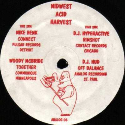 VARIOUS ARTISTS (MIKE HENK / WOODY MCBRIDE / D.J. HYPERACTIVE / D.J. HUD) - Midwest Acid Harvest