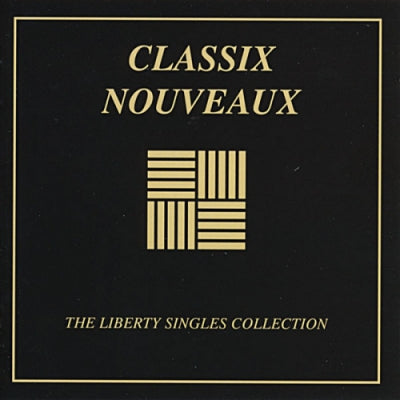 CLASSIX NOUVEAUX - The Liberty Singles Collection