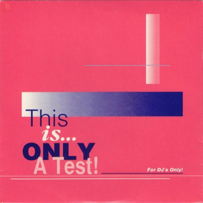 VARIOUS - This Is Only A Test!