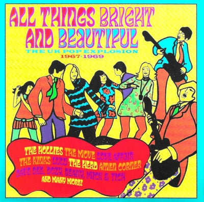 VARIOUS - All Things Bright And Beautiful (The UK Pop Explosion 1967•1969)