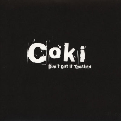 COKI - Don't Get It Twisted