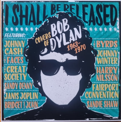 VARIOUS - I Shall Be Released Covers Of Bob Dylan 1963-1970