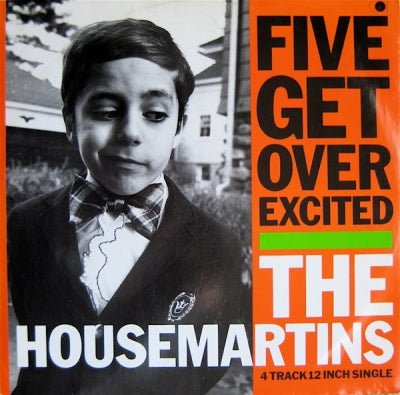 THE HOUSEMARTINS - Five Get Over Excited