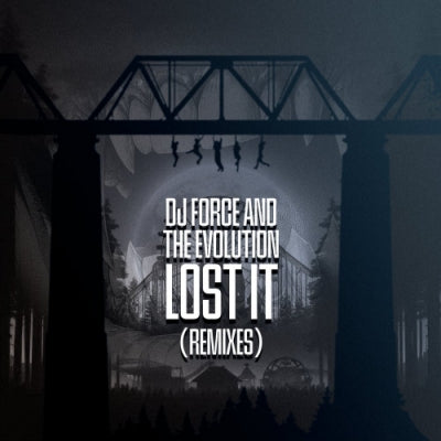 DJ FORCE & THE EVOLUTION - Lost It (Remixes)