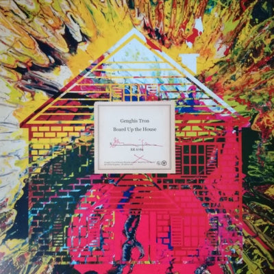 GENGHIS TRON - Board Up the House