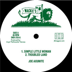 JOE AXUMITE - Simple Little Woman / Troubled Land / Home To Africa