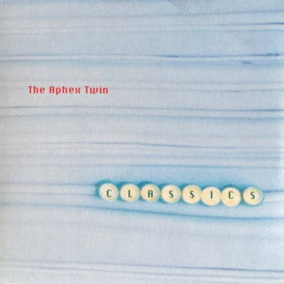 THE APHEX TWIN - Classics