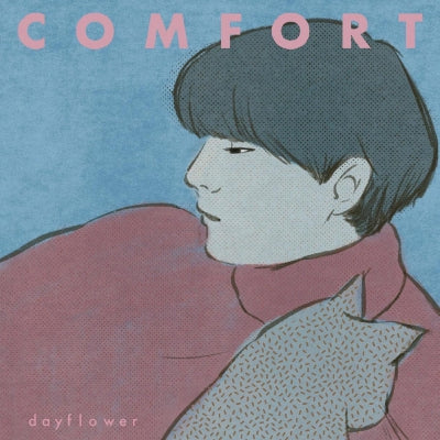 DAYFLOWER - Comfort