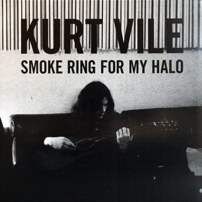 KURT VILE - Smoke Ring For My Halo