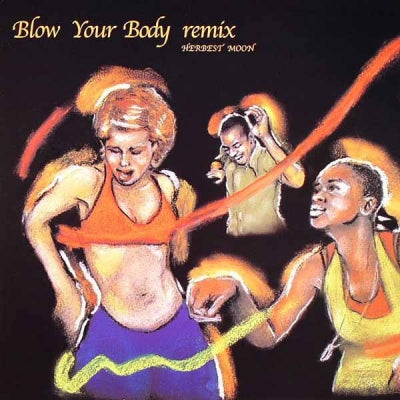 HERBEST MOON - Blow Your Body (Remix)