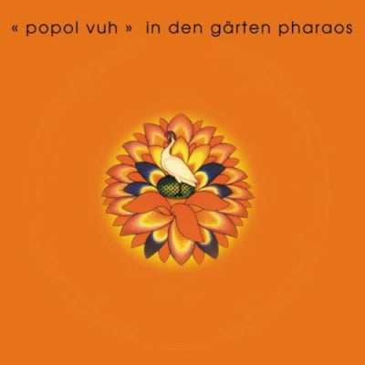 POPOL VUH - In Den Garten Pharaos