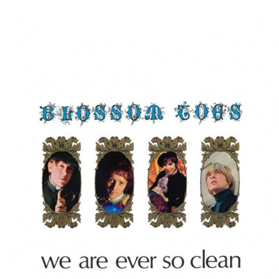 BLOSSOM TOES - We Are Ever So Clean