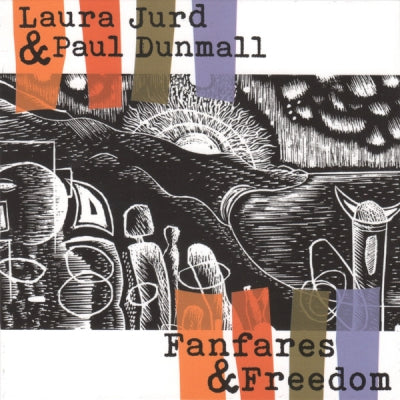 LAURA JURD & PAUL DUNMALL - Fanfares & Freedom