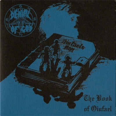 DENIAL OF GOD - The Book Of Oiufael