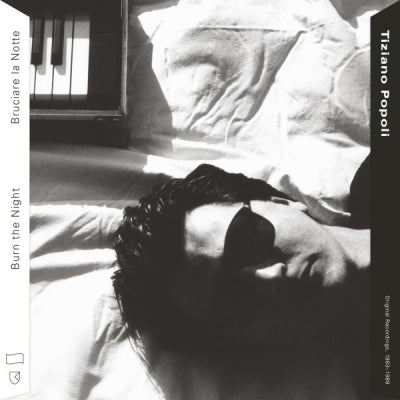 TIZIANO POPOLI - Burn the Night / Bruciare la Notte: Original Recordings, 1983–1989