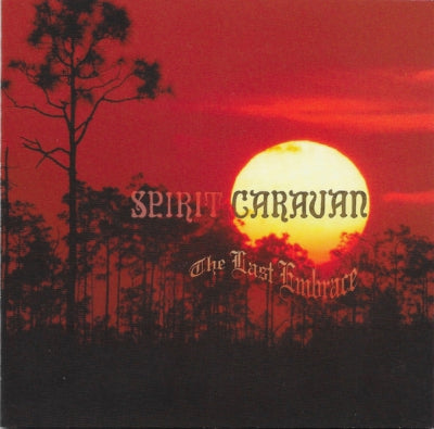 SPIRIT CARAVAN - The Last Embrace