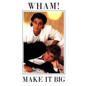 WHAM! - Make It Big