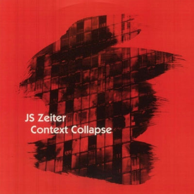 JS ZEITER - Context Collapse