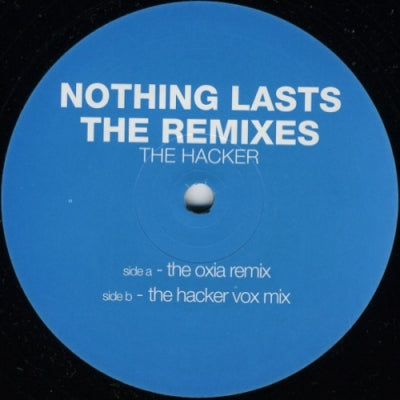 THE HACKER - Nothing Lasts (The Remixes)