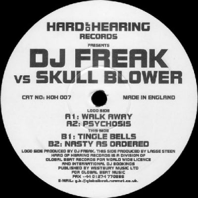 DJ FREAK VS. SKULL BLOWER - Walk Away / Psychosis / Tingle Bells / Nasty As Ordered