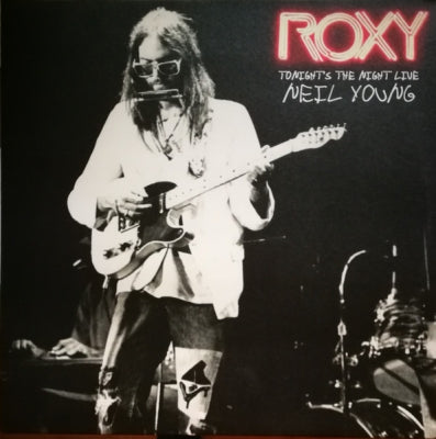 NEIL YOUNG - Roxy Tonight's The Night Live
