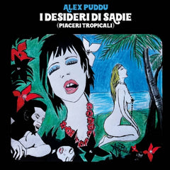 ALEX PUDDU - I Desideri Di Sadie (Piaceri Tropicali)