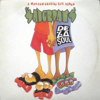 DE LA SOUL - A Roller Skating Jam Named 'Saturdays' / What Yo Life Can Truly Be