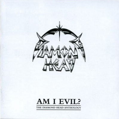 DIAMOND HEAD - Am I Evil? - The Diamond Head Anthology
