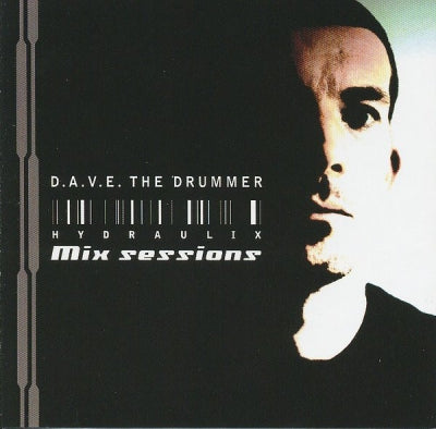 D.A.V.E. THE DRUMMER - Hydraulix Mix Sessions