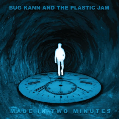 BUG KANN & THE PLASTIC JAM - Made In Two Minutes (Remastered)