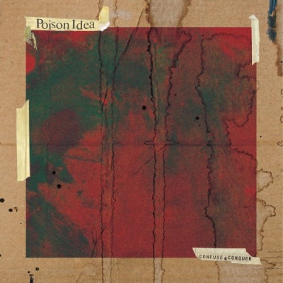 POISON IDEA - Confuse & Conquer