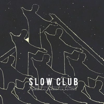 SLOW CLUB - Christmas, Thanks For Nothing