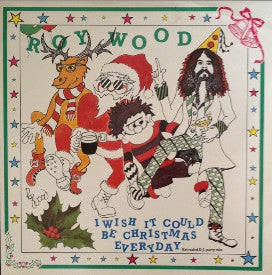 ROY WOOD & WIZZARD - I Wish It Could Be Christmas Everyday