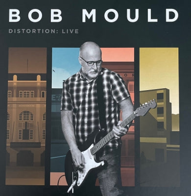 BOB MOULD - Distortion: Live